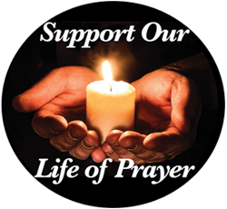 support our life of prayer